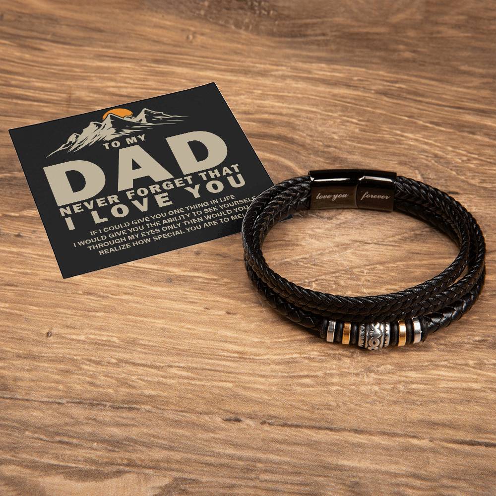 Dad Never Forget That I Love You - Leather Bracelet