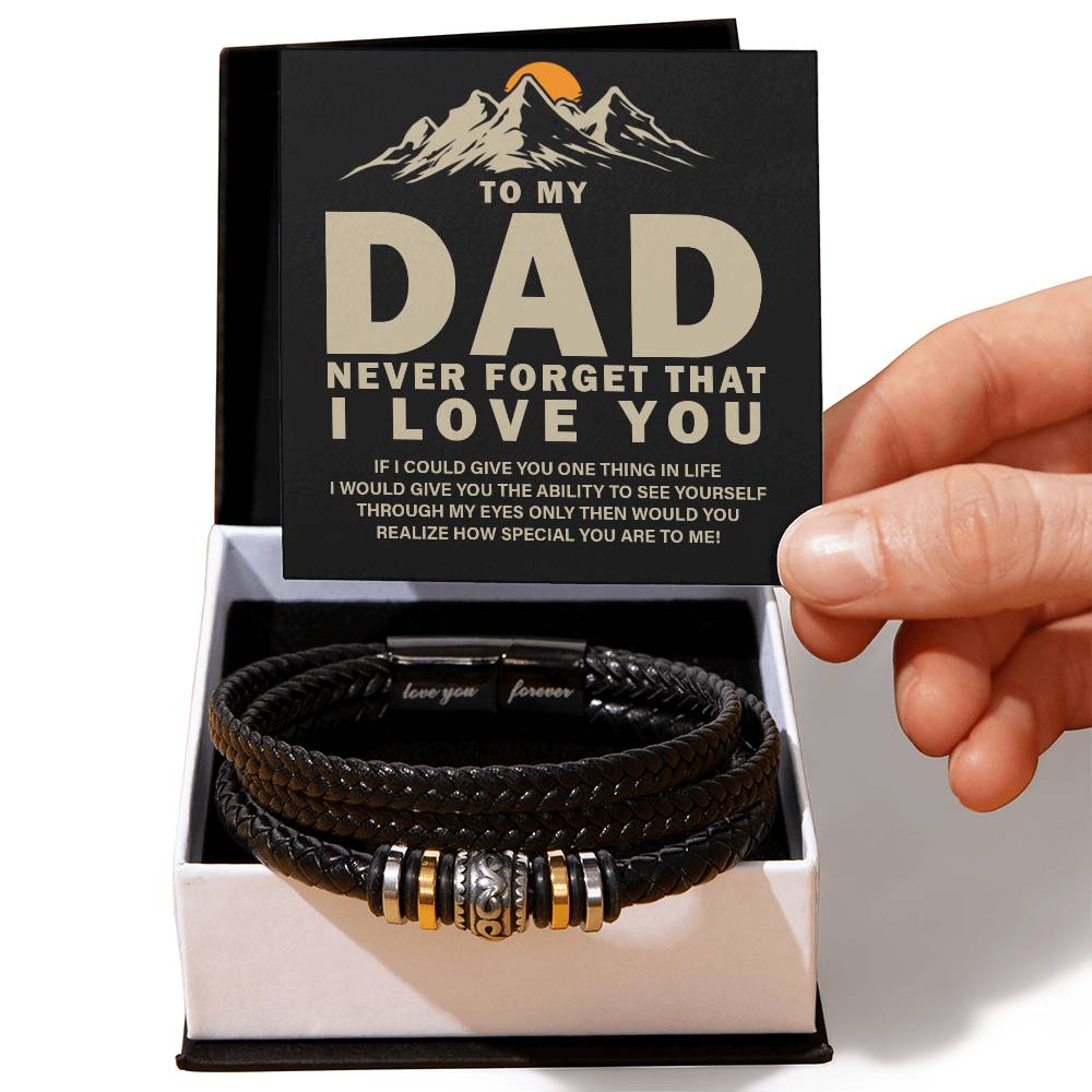 Dad Never Forget That I Love You - Leather Bracelet