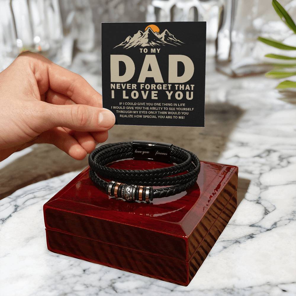 Dad Never Forget That I Love You - Leather Bracelet