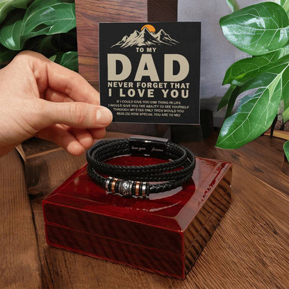 Dad Never Forget That I Love You - Leather Bracelet