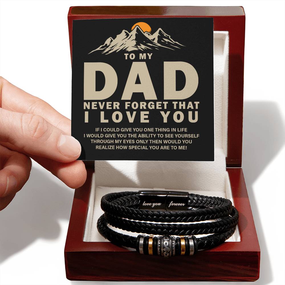 Dad Never Forget That I Love You - Leather Bracelet