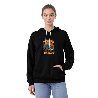 Truckers Are Badass - Pullover Fleece Hoodie