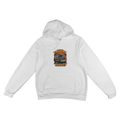 Truckers Are Badass - Pullover Fleece Hoodie