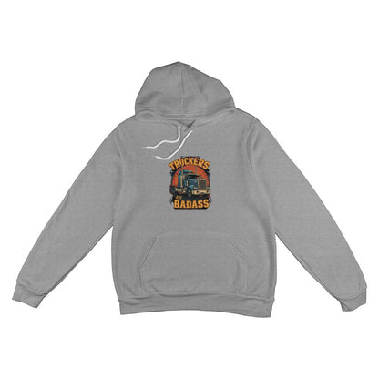 Truckers Are Badass - Pullover Fleece Hoodie